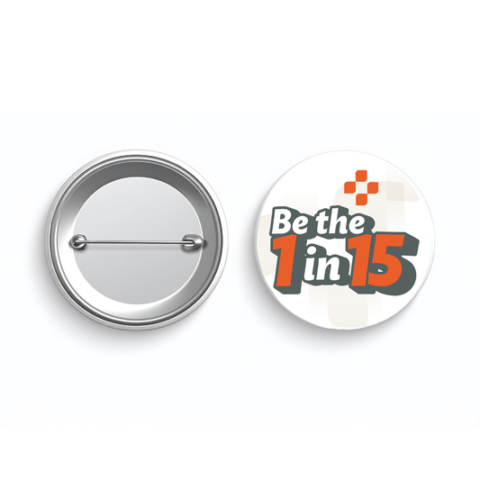Be the 1 in 15 Pin